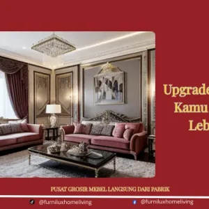 Upgrade Furniture Kamu Sebelum Lebaran !!